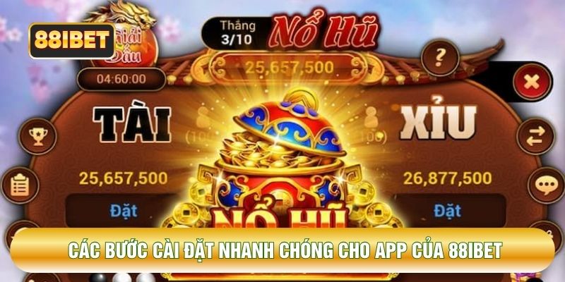 Các bước cài đặt nhanh chóng cho app của 88IBET