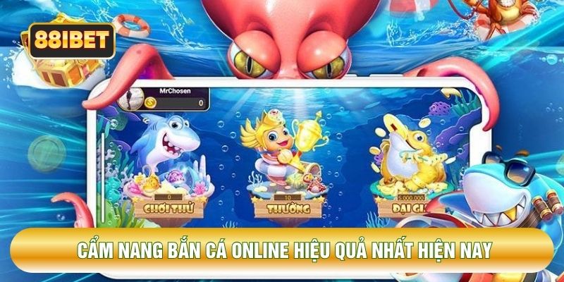 Cẩm nang bắn cá online hiệu quả nhất hiện nay