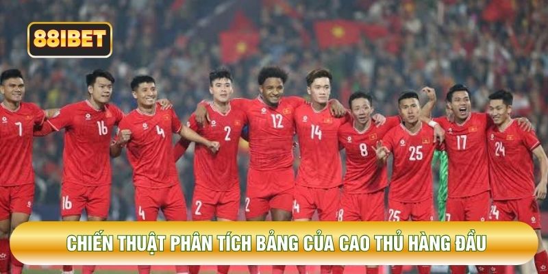 Chiến thuật phân tích bảng của cao thủ hàng đầu Chiến thuật phân tích bảng của cao thủ hàng đầu