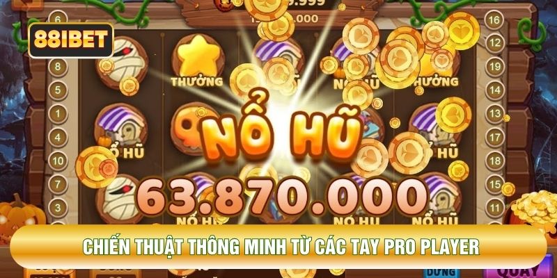 Chiến thuật thông minh từ các tay pro player