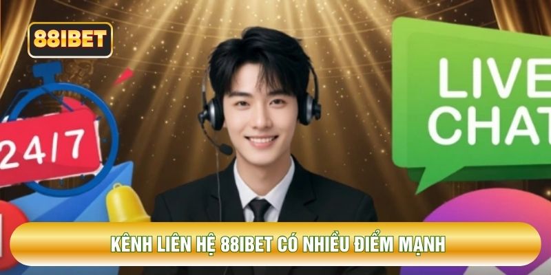 Kênh liên hệ 88IBET có nhiều điểm mạnh