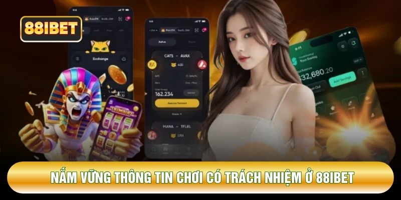 Nắm vững thông tin chơi có trách nhiệm ở 88IBET