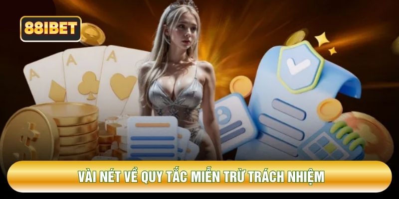 Vài nét về quy tắc miễn trừ trách nhiệm